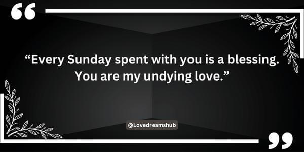 Romantic Sunday Sayings for Her
