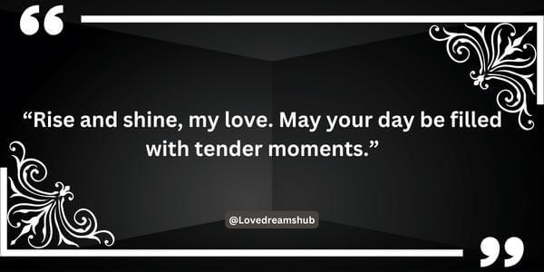 Tender Good Morning Messages for Her
